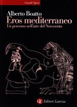 Eros mediterraneo. Percorso nell'arte del Novecento