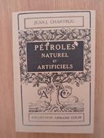 Petroles naturel et artificiels