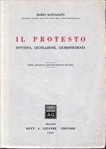 Il protesto. Dottrina, legislazione, giurisprudenza