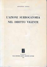 L' azione surrogatoria nel diritto vigente