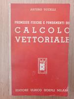 Premesse fisiche e fondamenti del calcolo vettoriale