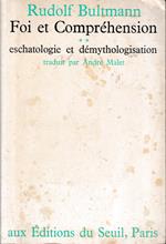 Foi et Compréhension, tomo 2. Eschatologie et Démythologisation