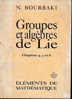 Groupes et algébres de Lie. Chapitre 4, 5 et 6