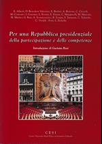 Per una Repubblica presidenziale della partecipazione e delle competenze