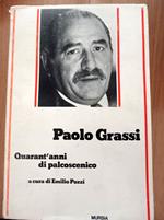 Paolo Grassi Quarant'anni di palcoscenico