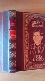 La vita di Lucky Luciano. Il piu' famoso boss della droga