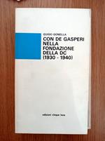 Con De Gasperi nella fondazione della DC (1930 - 1940)