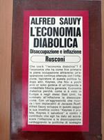 L' economia diabolica disoccupazione e inflazione