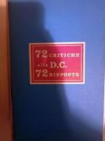 72 critiche alla D. C. 72 risposte