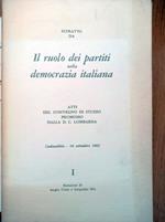 Il ruolo dei partiti nella democrazia italiana Vol. I e II