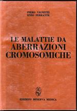 Le malattie da aberrazioni cromosomiche