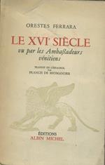 Le XVI° siècle vu par les ambassadeurs vénitiens