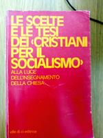 Le scelte e le tesi dei cristiani per il socialismo alla luce dell'insegnamento della Chiesa