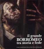 Il grande Borromeo tra storia e fede