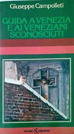 Guida a Venezia e ai veneziani sconosciuti