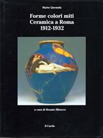 Forme colori miti. Ceramica a Roma 1912-1932