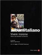 Album italiano. Vivere insieme. Verso una società multietnica