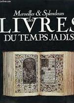 Merveilles et splendeurs des livres du temps jadis