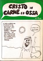 Cristo in carne ed ossa