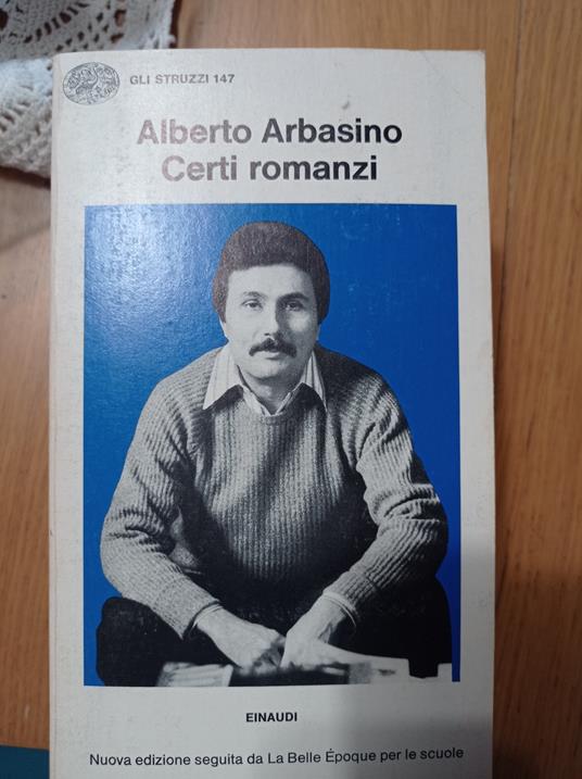 Certi romanzi - Alberto Arbasino - Libro Usato - Einaudi - | laFeltrinelli