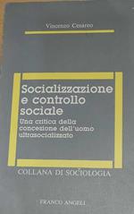 Socializzazione e controllo sociale - una critica dell'uomo ultrasocializzato