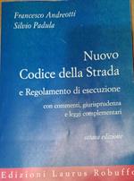 Nuovo codice della strada e regolamento di esecuzione