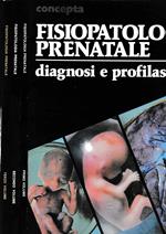 Fisiopatologia prenatale. Diagnosi e profilassi, tre volumi