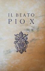 Il beato Pio X benefattore spirituale dell'umanità