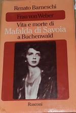 Frau von Weber - vita e morte di Mafalda di Savoia a Buchenwald