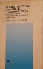 Alfabetizzazione nazionale e identità civile. Un piccolo popolo per una grande nazione (1880 - 1911)