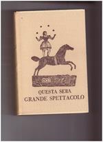 QUESTA SERA GRANDE SPETTACOLO. Storia del circo italiano