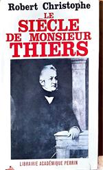 Le siècle de monsieur Thiers