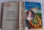 L' Allée du Roi : Souvenirs de Françoise d'Aubigné, marquise de Maintenon, épouse du roi de France