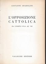 L' opposizione cattolica - Da Porta Pia al '98