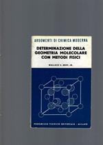 Determinazione Della Geometria Molecolare Con Metodi Fisici