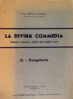 La Divina Commedia. Schemi, riassunti, analisi dei singoli canti. II. - Purgatorio