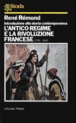 Introduzione alla storia contemporanea. L'antico regime e la Rivoluzione francese. Vol. 1°