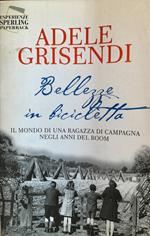 Bellezze in bicicletta. Il mondo di una ragazza di campagna negli anni del boom