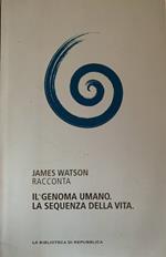 Il genoma umano. La sequenza della vita