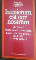 Inquietum est cor nostrum