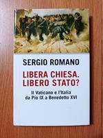 Libera Chiesa. Libero Stato?