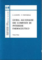 Guida all'analisi dei composti di interesse farmaceutico. Vol. 1°