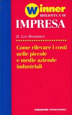 Come rilevare i costi nelle piccole e medie aziende industriali