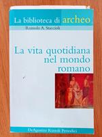 La vita quotidiana nel mondo romano