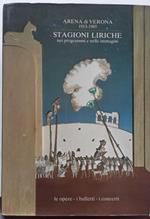 Arena di Verona 1913-1985 stagioni liriche nei programmi e nelle immagini