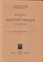 Manuale di Diritto Penale. Parte speciale. Vol. 1°