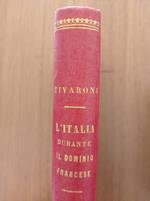 L' Italia durante il dominio francese (1789 - 1815) Tomo I