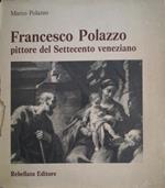 Francesco Polazzo pittore del Settecento veneziano