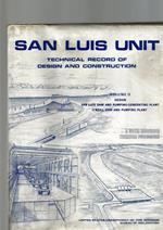 SAN LUIS UNIT: TECHNICAL RECORD OF DESIGN AND CONSTRUCTION, vol. II