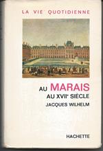 La vie quotidienne au Marais au XVII siècle